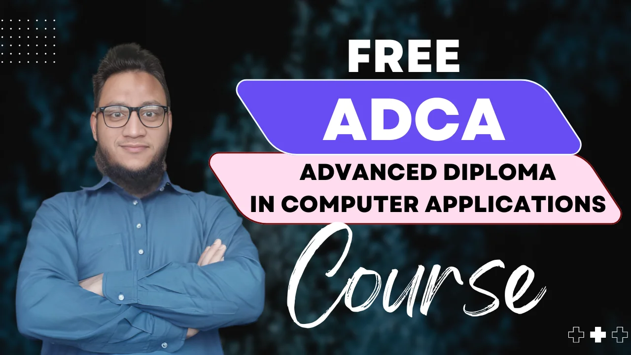 ADCA (Advanced Diploma in Computer Applications)